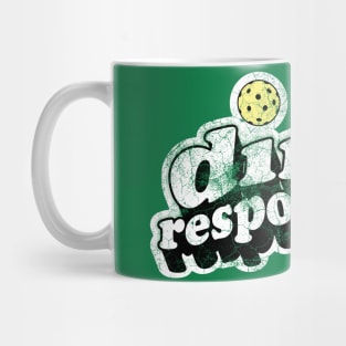 Dink Responsibly Mug